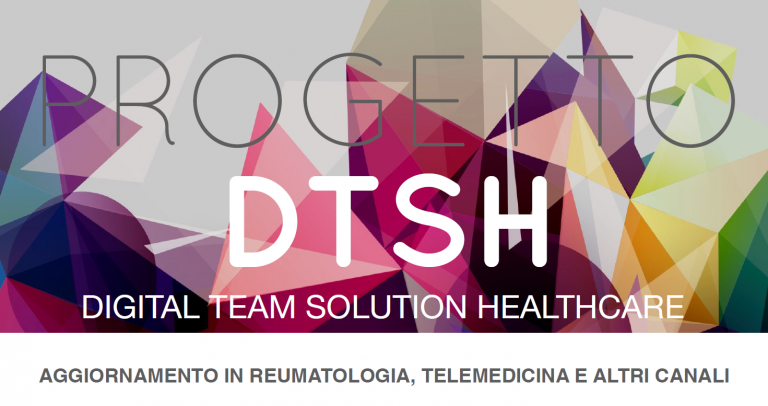 DIGITAL TEAM SOLUTION HEALTHCARE  DTSH – Un progetto per Operatori Sanitari e per Pazienti – agorà permanente sulla Multicanalità