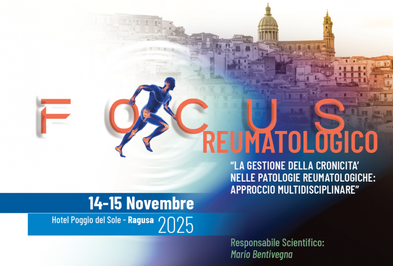 10° FOCUS REUMATOLOGICO – “LA GESTIONE DELLA CRONICITÀ NELLE PATOLOGIE REUMATOLOGICHE – Ragusa,14-15 Novembre 2025